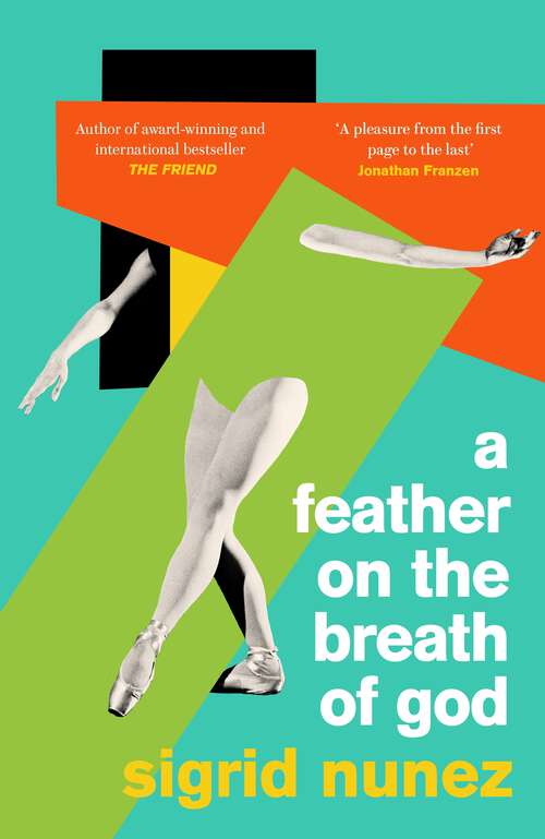 Book cover of A Feather on the Breath of God: from the National Book Award-winning and bestselling author of THE FRIEND, with an introduction by Susan Choi