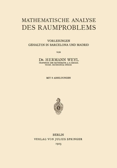Book cover of Mathematische Analyse des Raumproblems: Vorlesungen, gehalten in Barcelona und Madrid (1923)