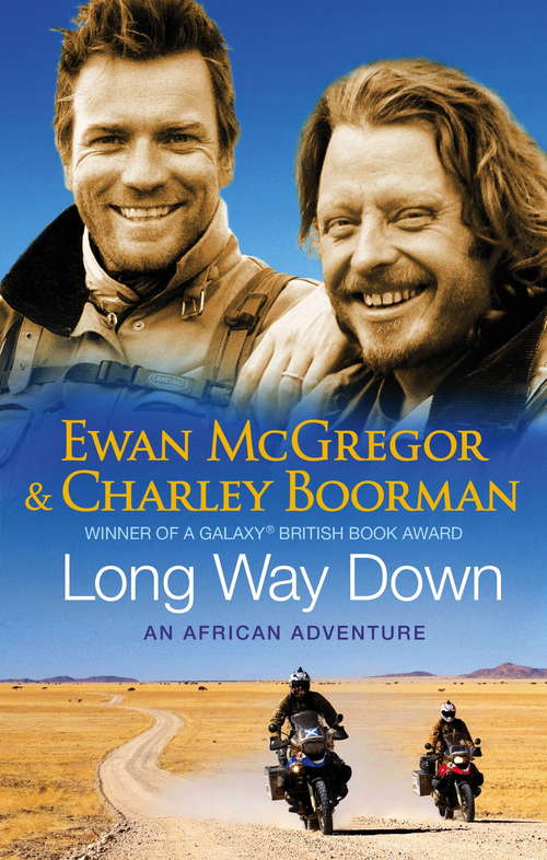 Book cover of Long Way Down: An Epic Journey By Motorcycle From Scotland To South Africa