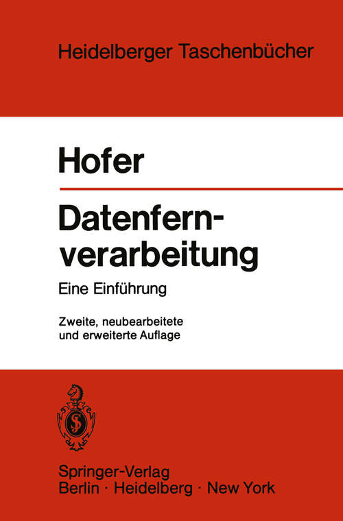 Book cover of Datenfernverarbeitung: Außenstelle — Datenfernübertragung Rechenzentrum — Betriebsabwicklung Eine Einführung (2. Aufl. 1978) (Heidelberger Taschenbücher #120)