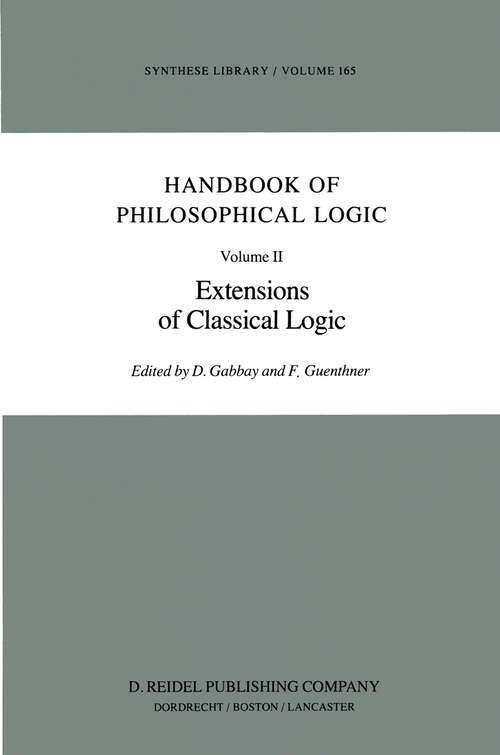 Book cover of Handbook of Philosophical Logic: Volume II: Extensions of Classical Logic (1984) (Synthese Library #165)