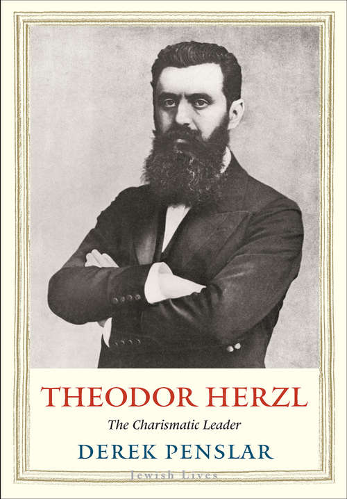Book cover of Theodor Herzl: The Charismatic Leader (Jewish Lives)