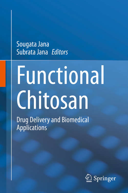 Book cover of Functional Chitosan: Drug Delivery and Biomedical Applications (1st ed. 2019)