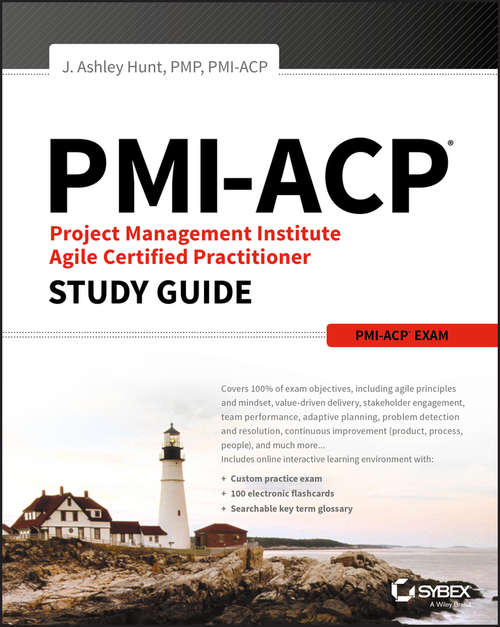 Book cover of PMI-ACP Project Management Institute Agile Certified Practitioner Exam Study Guide: Project Management Institute Agile Certified Practitioner Exam Study Guide