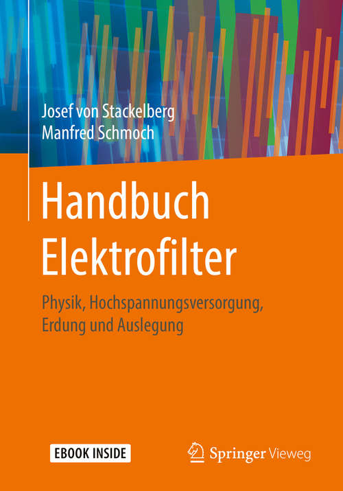 Book cover of Handbuch Elektrofilter: Physik, Hochspannungsversorgung, Erdung und Auslegung