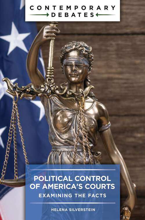 Book cover of Political Control of America's Courts: Examining the Facts (Contemporary Debates)
