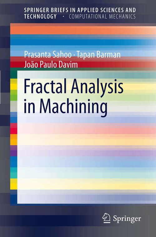 Book cover of Fractal Analysis in Machining (2011) (SpringerBriefs in Applied Sciences and Technology)