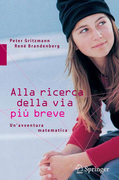 Book cover of Alla ricerca della via più breve: Un'avventura matematica (2005)