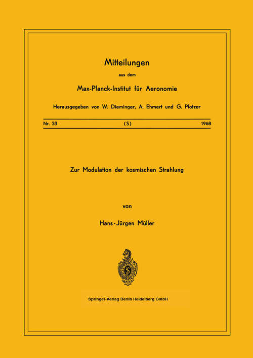 Book cover of Zur Modulation der kosmischen Strahlung (1968) (Mitteilungen aus dem Max-Planck-Institut für Aeronomie #33)