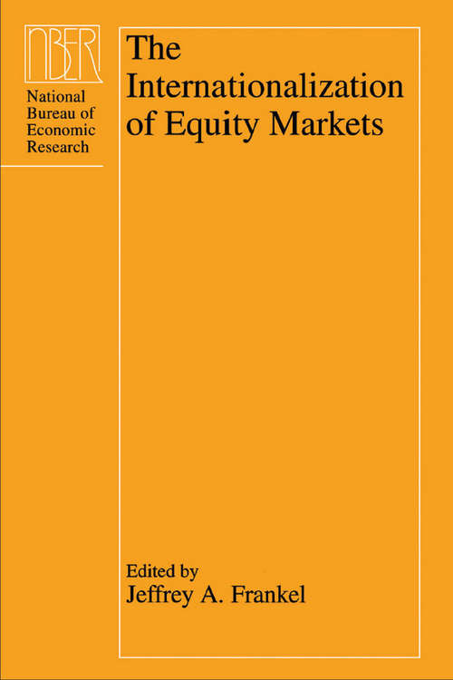 Book cover of The Internationalization of Equity Markets (National Bureau of Economic Research Project Report)