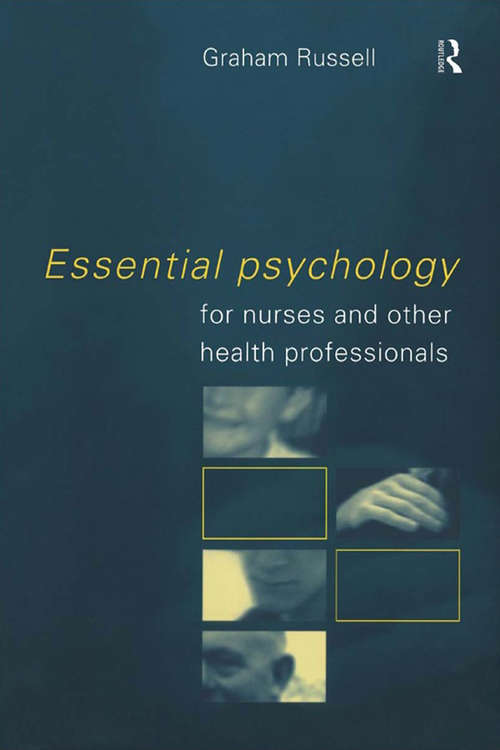 Book cover of Essential Psychology for Nurses and Other Health Professionals