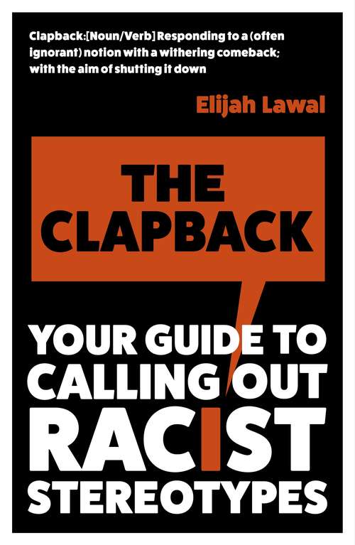 Book cover of The Clapback: Your Guide to Calling out Racist Stereotypes