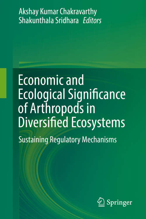 Book cover of Economic and Ecological Significance of Arthropods in Diversified Ecosystems: Sustaining Regulatory Mechanisms (1st ed. 2016)