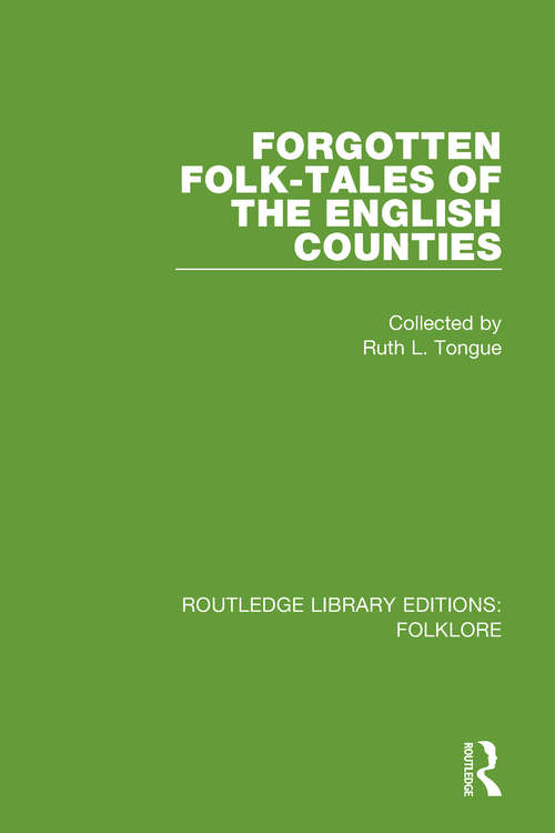Book cover of Forgotten Folk-tales of the English Counties (RLE Folklore)