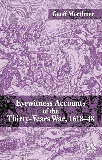 Book cover of Eyewitness Accounts Of The Thirty Years War, 1618-48 (PDF)