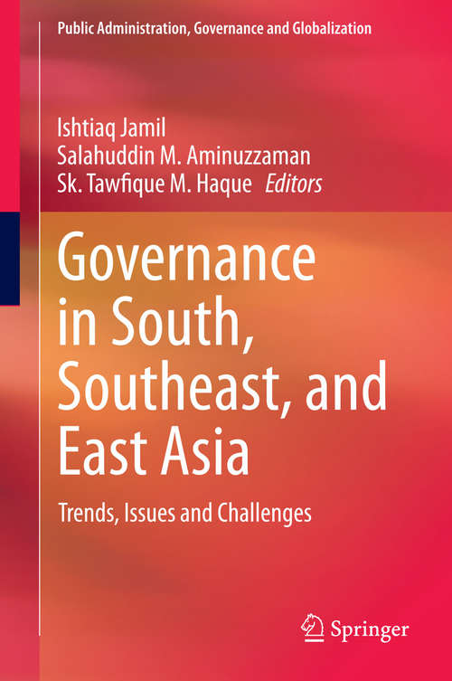Book cover of Governance in South, Southeast, and East Asia: Trends, Issues and Challenges (2015) (Public Administration, Governance and Globalization #15)