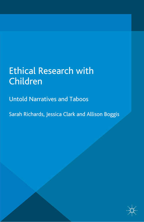 Book cover of Ethical Research with Children: Untold Narratives and Taboos (1st ed. 2015)