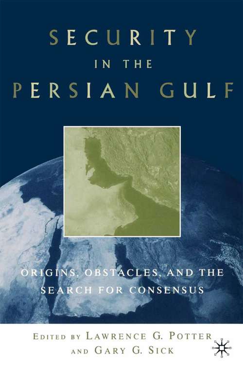 Book cover of Security in the Persian Gulf: Origins, Obstacles, and the Search for Consensus (2002)