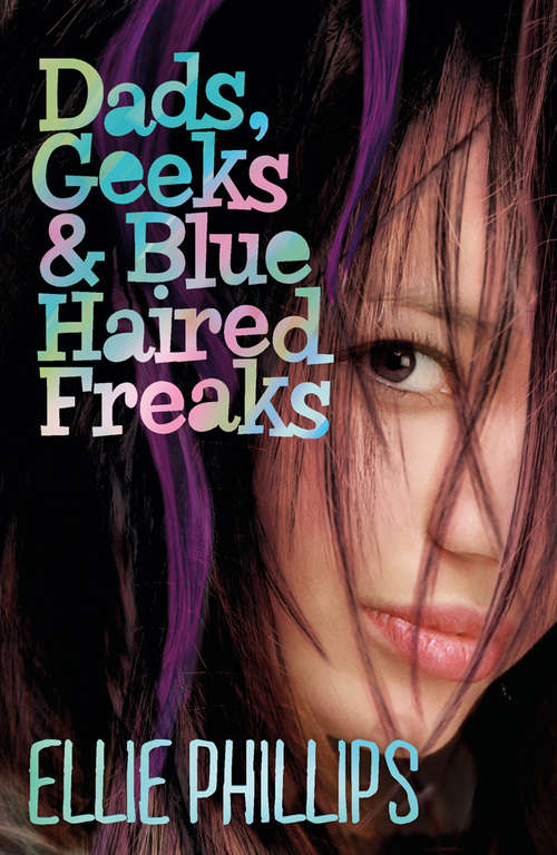 Book cover of Dads Geeks and Blue-haired Freaks