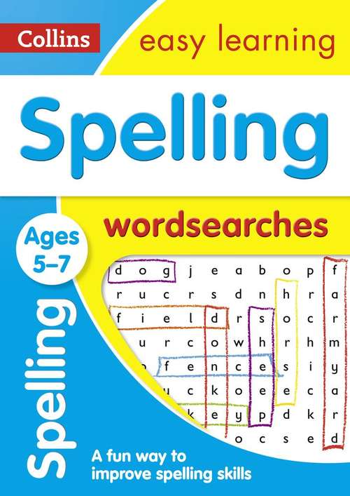 Book cover of Spelling Word Searches Ages 5-7 (PDF) (Collins Easy Learning KS1 Ser.)