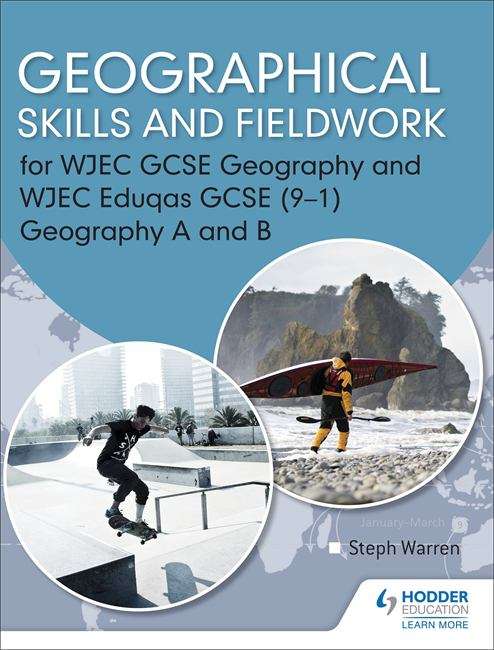 Book cover of Geographical Skills and Fieldwork for WJEC GCSE Geography and WJEC Eduqas GCSE (9–1) Geography A and B (PDF)