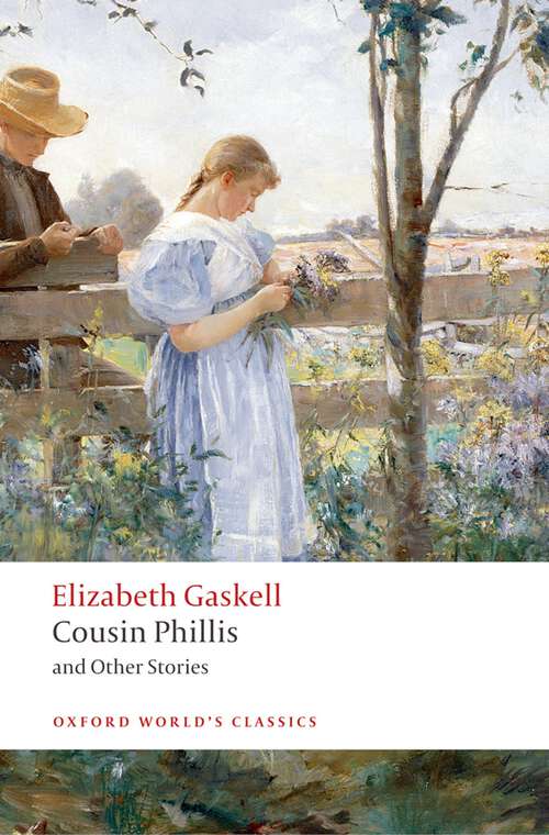 Book cover of Cousin Phillis and Other Stories (Oxford World's Classics)