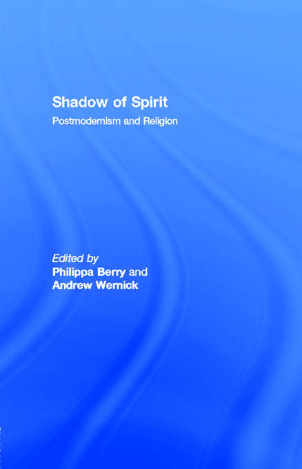 Book cover of Shadow of Spirit: Postmodernism and Religion