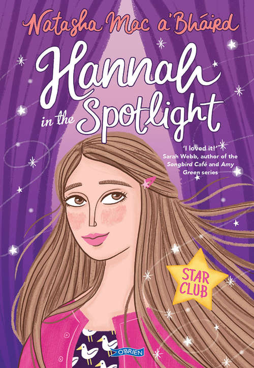Book cover of Hannah in the Spotlight: Star Club Book 1 (Star Club Ser. #1)