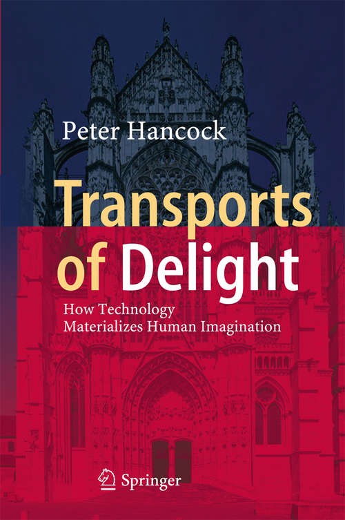 Book cover of Transports of Delight: How Technology Materializes Human Imagination