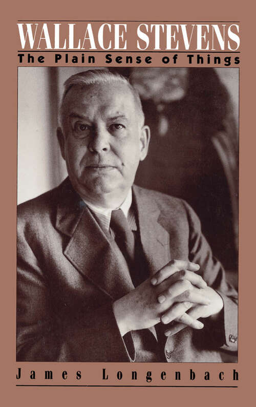 Book cover of Wallace Stevens: The Plain Sense of Things