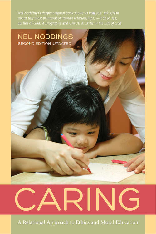 Book cover of Caring: A Relational Approach To Ethics And Moral Education (2)