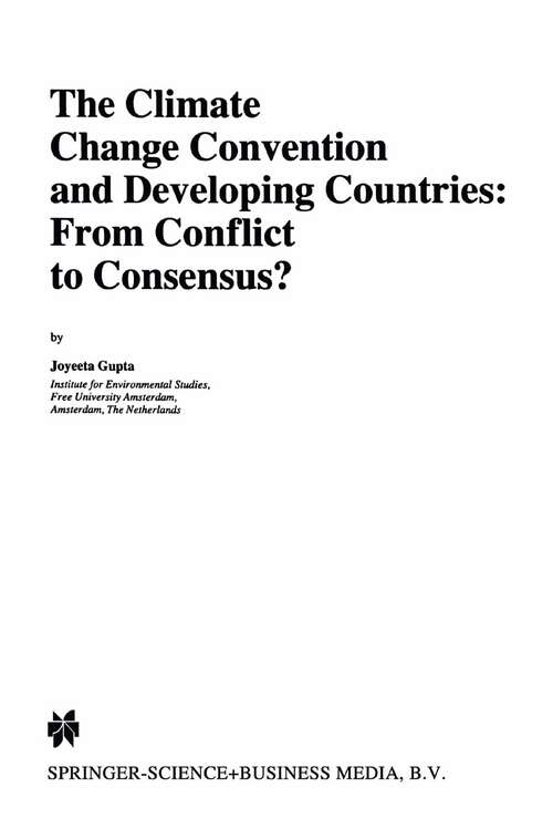 Book cover of The Climate Change Convention and Developing Countries: From Conflict to Consensus? (1997) (Environment & Policy #8)