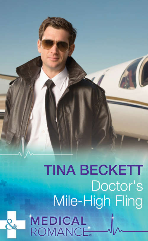 Book cover of Doctor's Mile-High Fling (ePub First edition) (Mills And Boon Medical Ser.)
