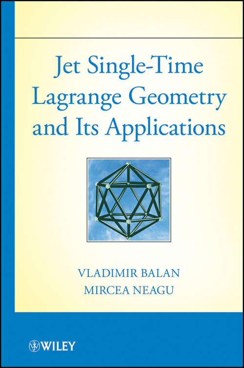 Book cover of Jet Single-Time Lagrange Geometry and Its Applications