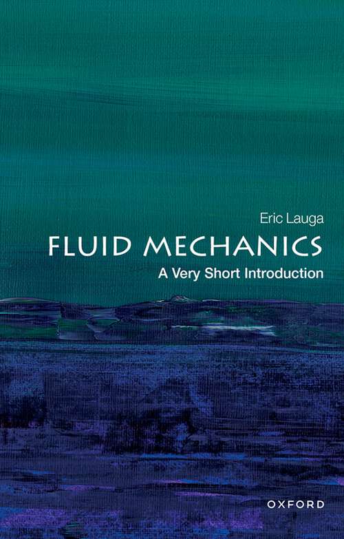 Book cover of Fluid Mechanics: A Very Short Introduction (Very Short Introductions)