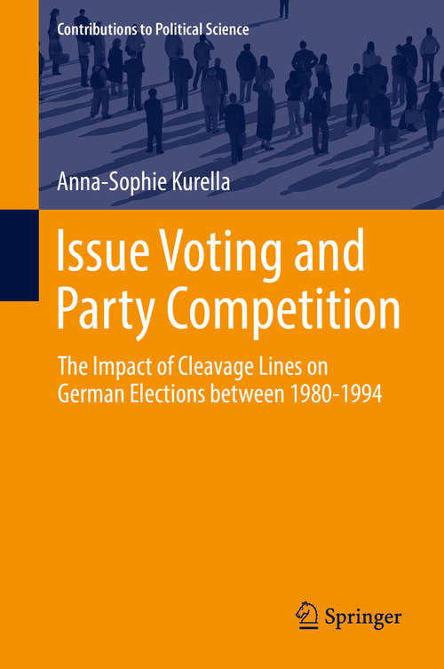 Book cover of Issue Voting and Party Competition: The Impact of Cleavage Lines on German Elections between 1980-1994 (Contributions to Political Science)
