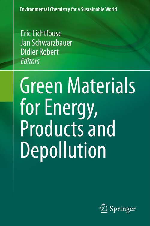 Book cover of Green Materials for Energy, Products and Depollution (2014) (Environmental Chemistry for a Sustainable World #3)