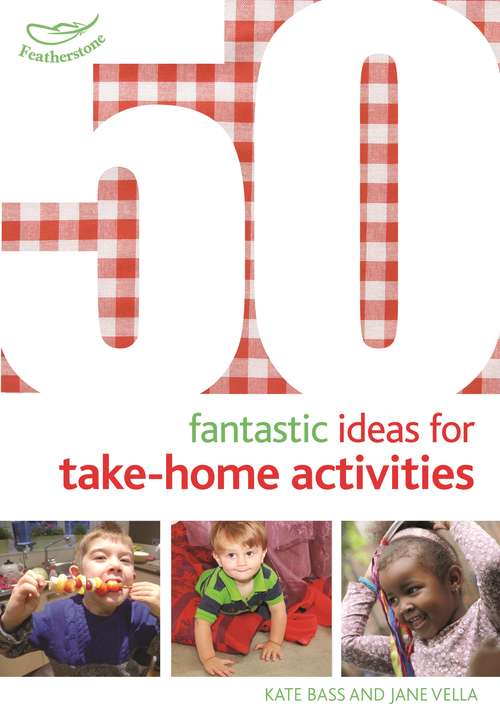Book cover of 50 Fantastic Ideas for Take-Home Activities (50 Fantastic Ideas)