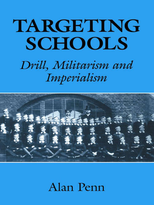 Book cover of Targeting Schools: Drill, Militarism and Imperialism