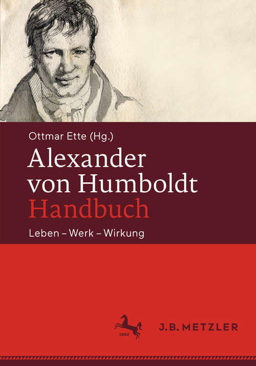Book cover of Alexander von Humboldt-Handbuch: Leben – Werk – Wirkung