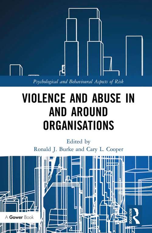 Book cover of Violence and Abuse In and Around Organisations (Psychological and Behavioural Aspects of Risk)