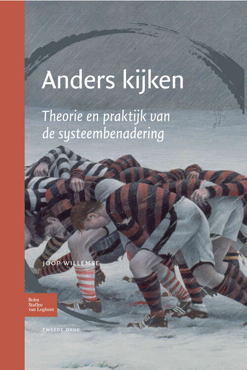 Book cover of Anders kijken: Een breder zicht op menselijk gedrag. theorie en praktijk van de systeembenadering (2nd ed. 2012)