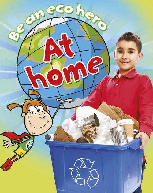Book cover of At Home (Be an Eco Hero #1)