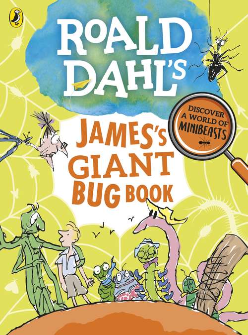 Book cover of Roald Dahl's James's Giant Bug Book (Roald Dahl)