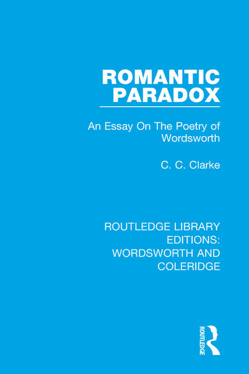 Book cover of Romantic Paradox: An Essay on the Poetry of Wordsworth (RLE: Wordsworth and Coleridge)