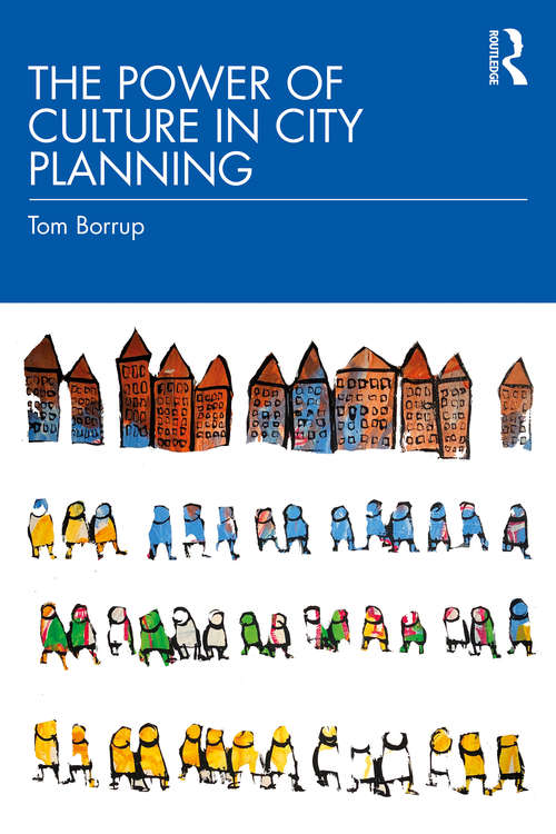 Book cover of The Power of Culture in City Planning