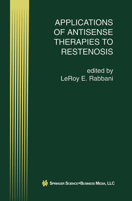 Book cover of Applications of Antisense Therapies to Restenosis (pdf) (1999) (Perspectives in Antisense Science #3)