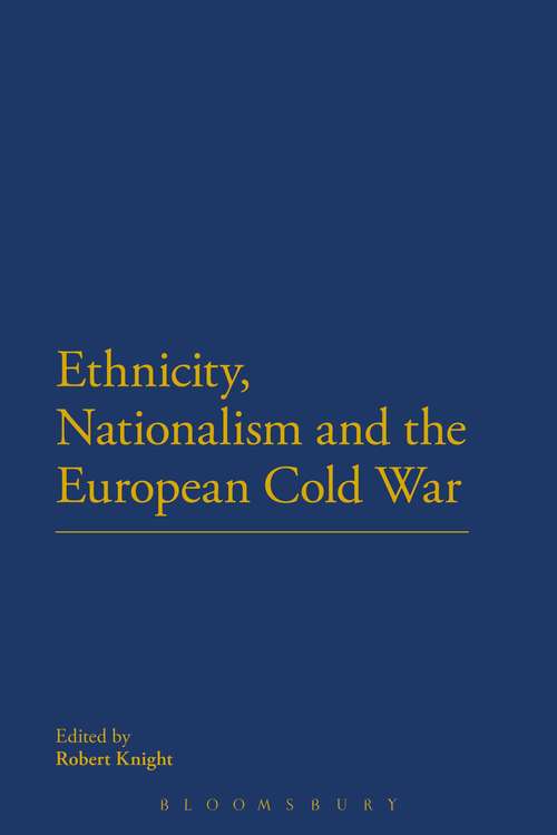 Book cover of Ethnicity, Nationalism and the European Cold War
