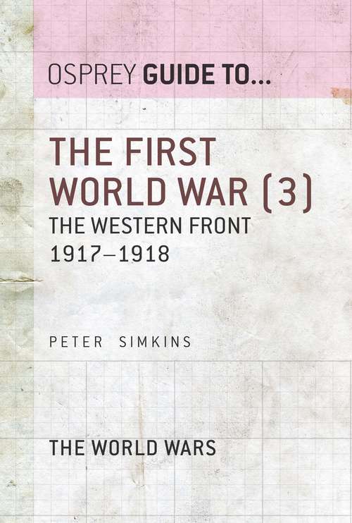 Book cover of The First World War: The Western Front 1917–1918 (Guide to... #22)