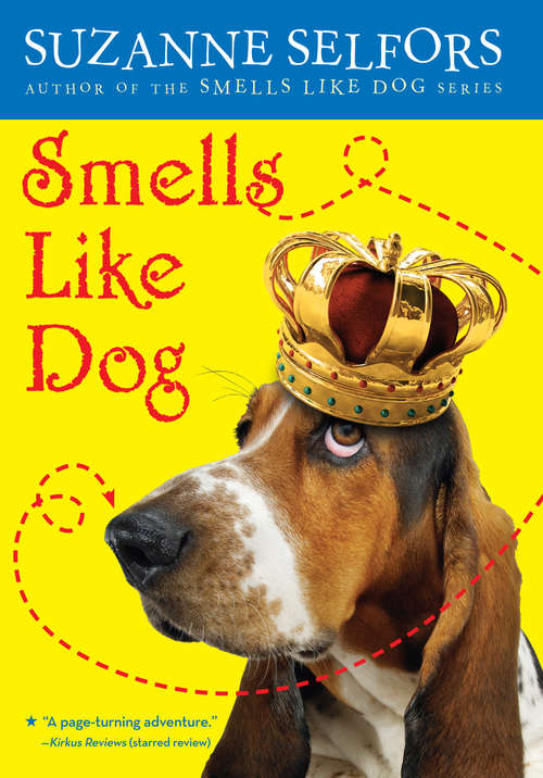 Book cover of Smells Like Dog (Smells Like Dog Ser. #1)
